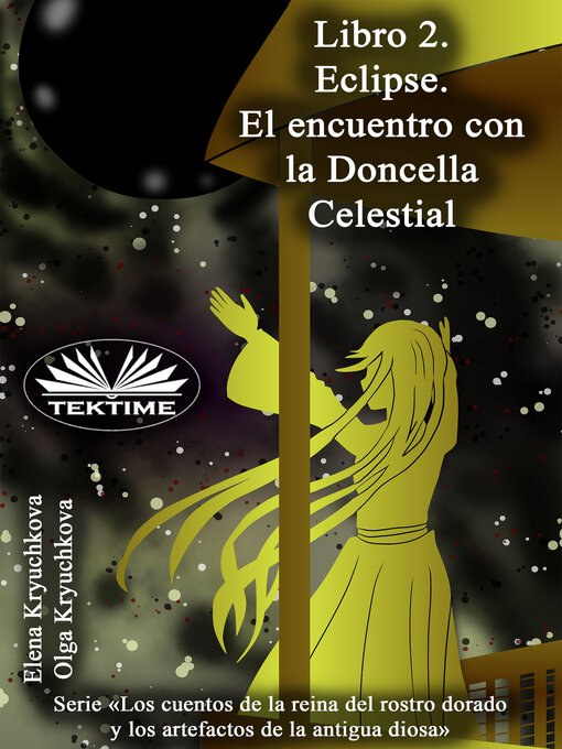 Title details for Libro 2. Eclipse. El Encuentro Con La Doncella Celestial by Elena Kryuchkova - Available